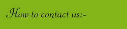 How to contact us:-
